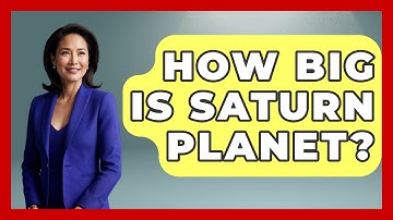 How Big Is Saturn Planet? - Physics Frontier