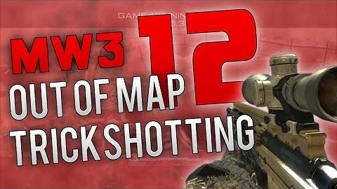MW3: Out of Map Trickshotting #12 (3 shots!)
