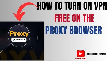 How to Turn On VPN in Proxy Browser | Easy Setup Guide