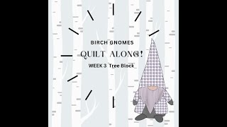 Birch Gnomes Quilt Along ~ Week 3 Birch Tree Blocks