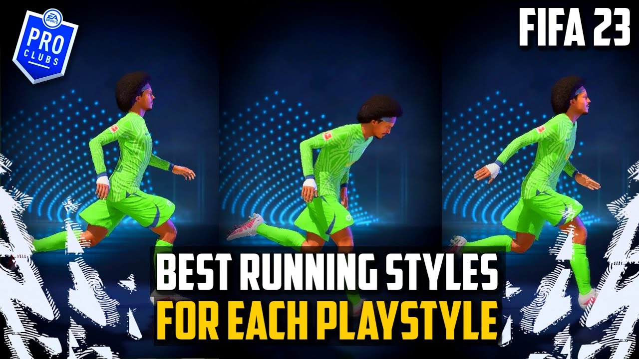 FIFA 23 BEST RUNNING STYLES FOR EACH PLAYSTYLE/POSITION FOR PRO CLUBS
