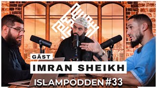Islampodden - #33 Imran Sheikh: Sökandet av kunskap, Islamisk ekonomi och Invest Halal.