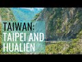 TAIPEI AND HUALIEN // TAIWAN PART 1