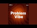 Problem Vibe mp3