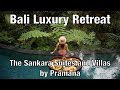 Luxury Retreat in Ubud Bali - The Sankara Suites and Villas by Pramana