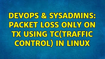DevOps & SysAdmins: packet loss only on Tx using tc(Traffic Control) in Linux