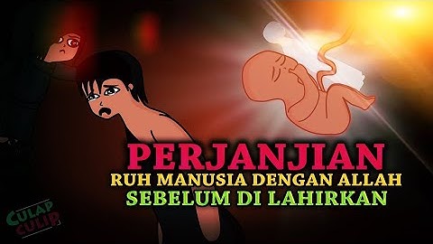 Perjanjian Ruh Manusia Dengan Allah Sebelum Lahir Ke Dunia