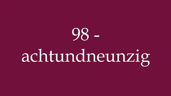 How to Pronounce ''98 - achtundneunzig'' (98 - ninety eight) Correctly in German