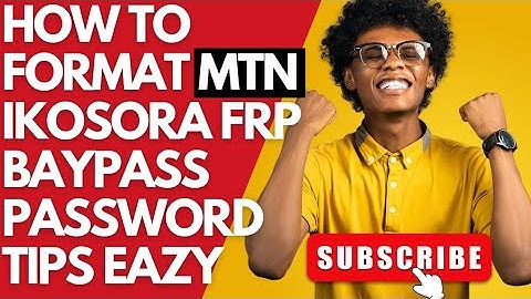 Nigute Wakuramo Password muri MTN IKOSORA Tachi || How To format Hard reset MTN IKOSORA? FRP BAYPASS