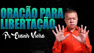 ORAÇÃO para livrar de todo o mal! Pastor Evanir Vieira