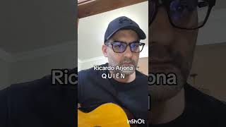 Ricardo Arjona Quién. Guitarra para principiantes #ricardoarjona #arjonaoficial #guitarra #amor 🎸🎵