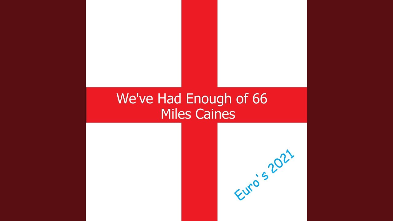 We've Had Enough of 66 (Euro's 2021)