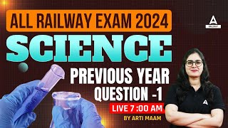 Railway Exam 2024 | Railway Science Class by Arti Mam | Previous Year Question #1