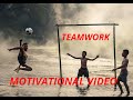 TEAMWORK #motivationalvideo #lifeskills #teamwork