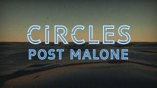 Post Malone - Circles (Lyrics)