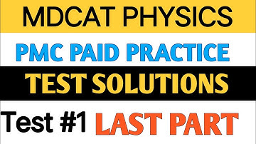 Pmc practice test (part 3)|| Pmc practice test solutions || Mdcat physics practice test solutions