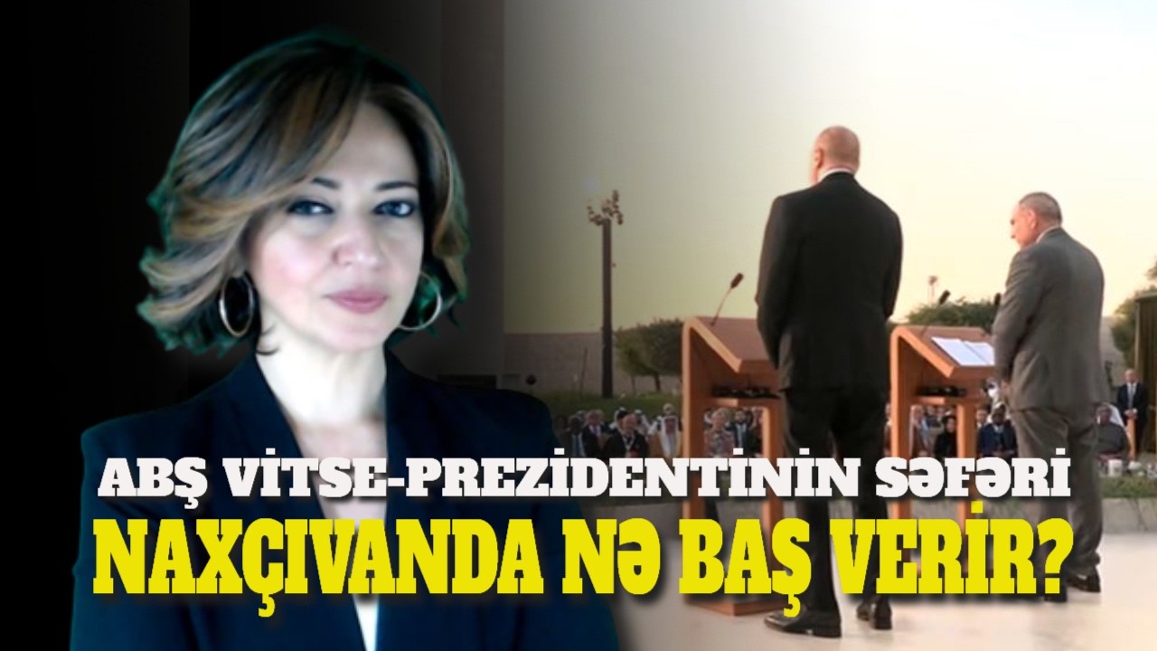 ABŞ Vitse-prezidenti Bakıya niyə gəlir? Naxçıvan nəyə hazırlaşır? Araikə ömürlük, ya təhvil verilir?