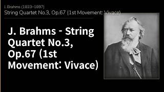 Johannes Brahms — String Quartet No.3, Op.67 (1st Movement: Vivace)