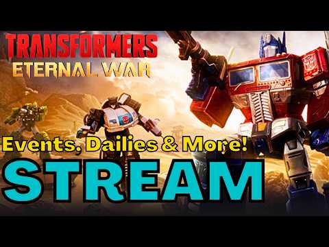 Saturday Morning Stream: Events, Dailies & More! |Transformers Eternal War