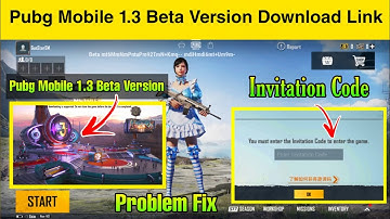 Pubg Mobile 1.3 Beta Version | Pubg Mobile 1.3 Beta Version Invitation Code and Login Process |