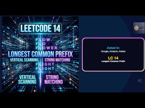 LeetCode 14: Longest Common Prefix in less than 3 minutes | Vertical Scanning