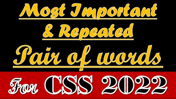 Most Important and Repeated pair of words for CSS 2022 Precis & Composition Paper | CSS preparation