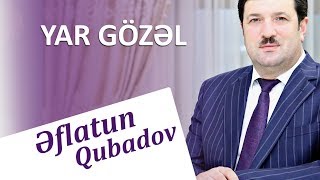 Eflatun Qubadov - Yar Gozel Audio