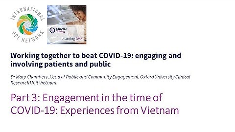 Part 3: Engagement in the time of COVID-19: Experiences from Vietnam
