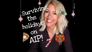 How to Survive the holidays on AIP (or any special diet!)
