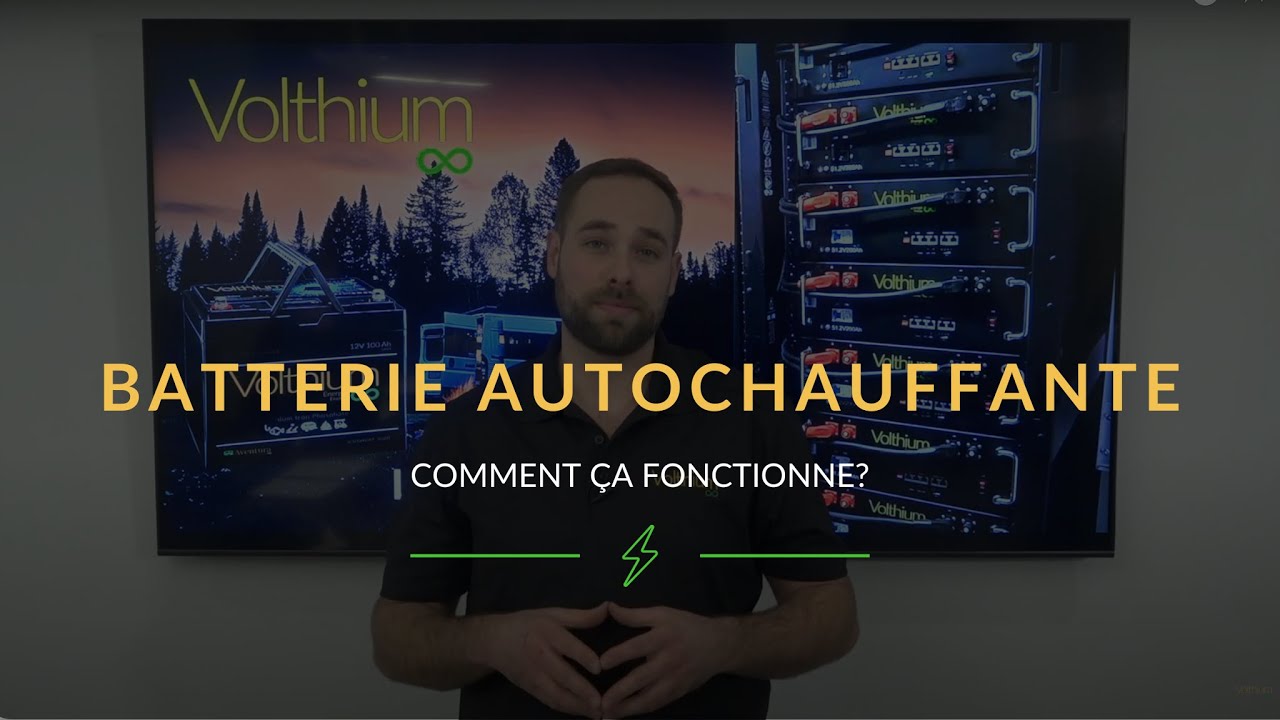 Comment fonctionne la fonction autochauffante de la batterie Volthium