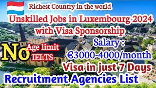 Luxembourg Unskilled Jobs in 2024/How to get Jobs in Luxembourg/Luxembourg Work Visa/Permit 2024