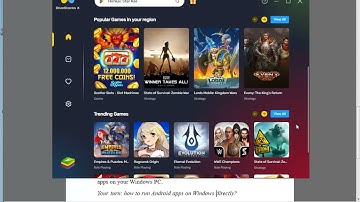 Use BlueStacks to run Android apps on Windows