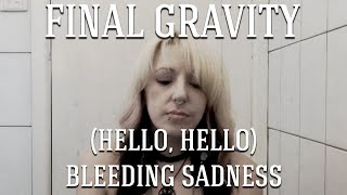 "(Hello, Hello) Bleeding Sadness" - Final Gravity (music video) screenshot 5