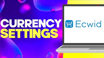How to Edit and Change Currency on Ecwid