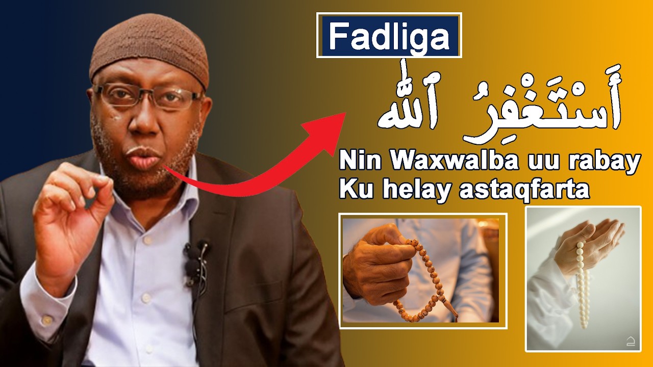 Nin Waxwalba uu rabayKu helay أَسْتَغْفِرُ ٱللَّٰه.