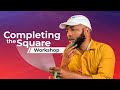 Completing the Square - Workshop | CSEC MATH