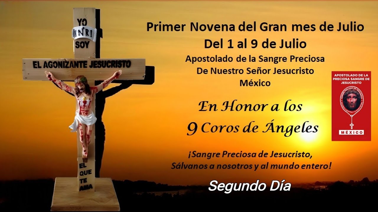 SEGUNDO DIA DE LA PRIMER NOVENA DEL GRAN MES DE JULIO DEL 1 AL 9 DE ...