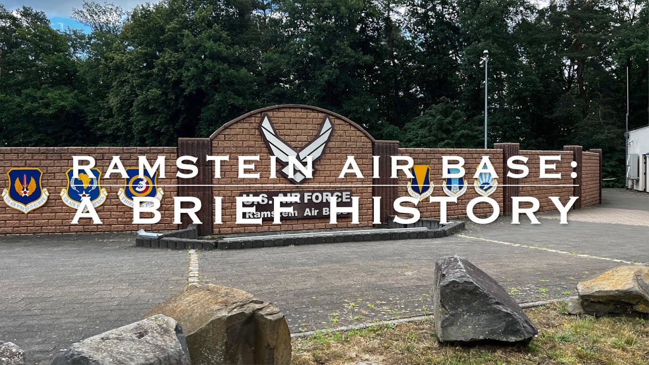 Ramstein Air Base Germany: A Brief History 