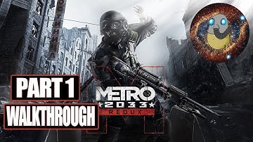 Metro 2033 Gameplay PART 1 - THE BEGINNING