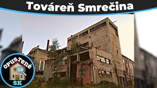 Skrachovaná továreň Smrečina 🏭 Banská Bystrica 🏭 história a súčasnosť 🏭 URBEX