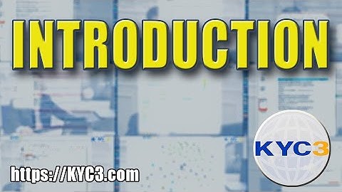 KYC3 training/demo 1 - Introduction to KYC3 Pro