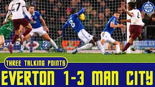 Everton 1-3 Manchester City | 3 Talking Points