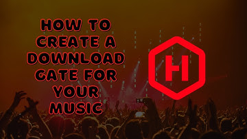 How to Create a Download Gate for Your Music | Build your email list | Grow your fanbase