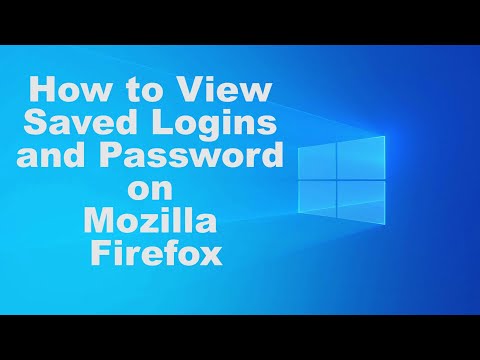 How to View Saved Logins and Password on Mozilla Firefox