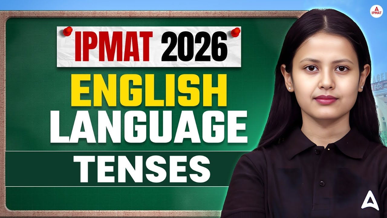 IPMAT 2026 - English Language Tenses | IPMAT 2026 Preparation