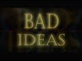 Bad Ideas (Full Movie) (2012)