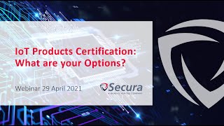 IoT Products Certification: What are your Options | SecurAcademy Webinar