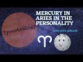 Mercury in Aries in the Personality