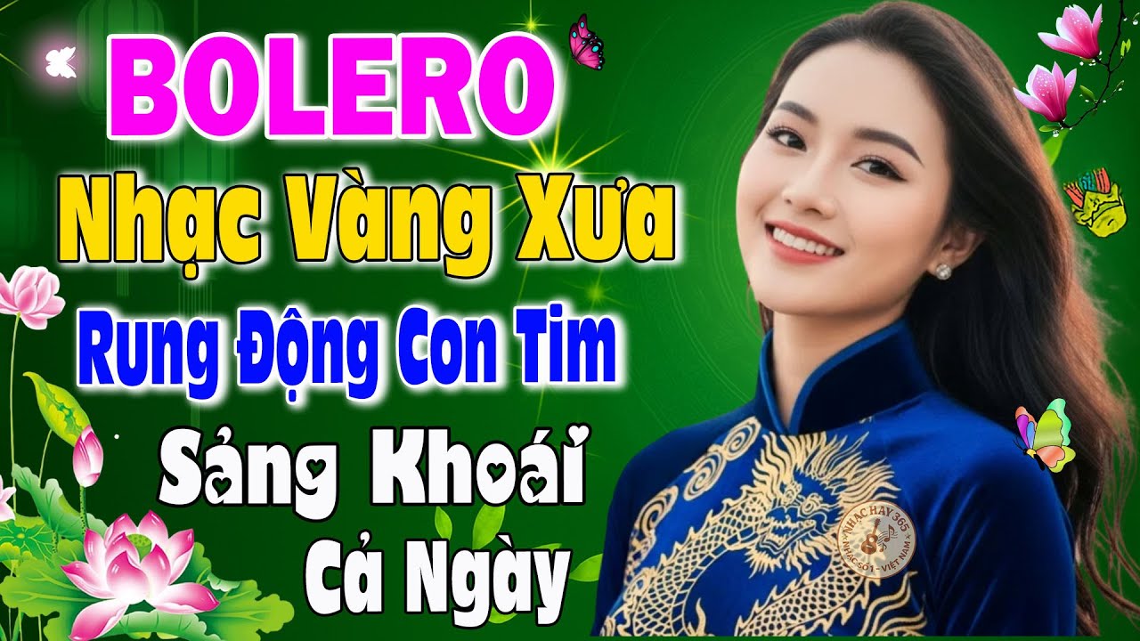 Liên Khúc Bolero Trữ Tình 2026 Rung Động Con Tim – Nhạc Vàng Tuyển Chọn Nghe Sảng Khoái Cả Ngày