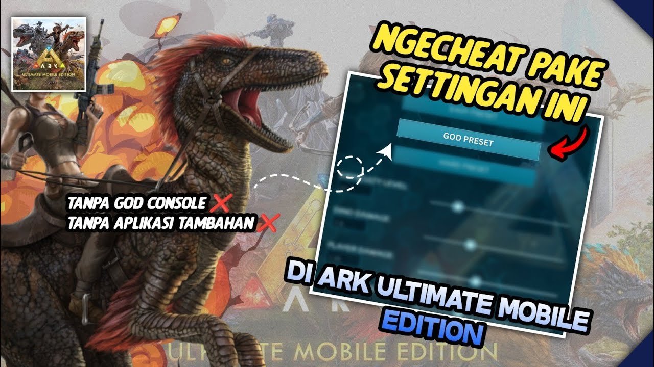 CHEAT ARK ULTIMATE MOBILE EDITION Tanpa GOD CONSOLE atau aplikasi